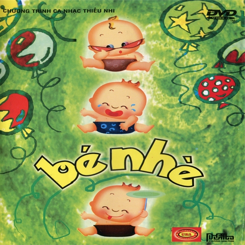 DVD CA NHẠC THIẾU NHI: BÉ NHÈ