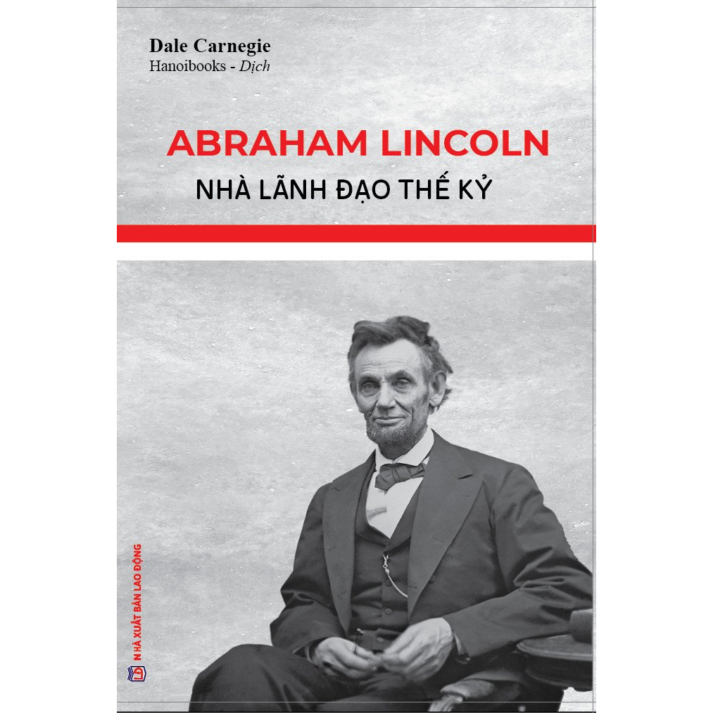 Sách: Abraham Lincoln-Nhà lãnh đạo thế kỷ