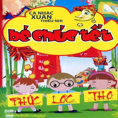 DVD CA MÚA NHẠC THIẾU NHI - BÉ CHÚC TẾT