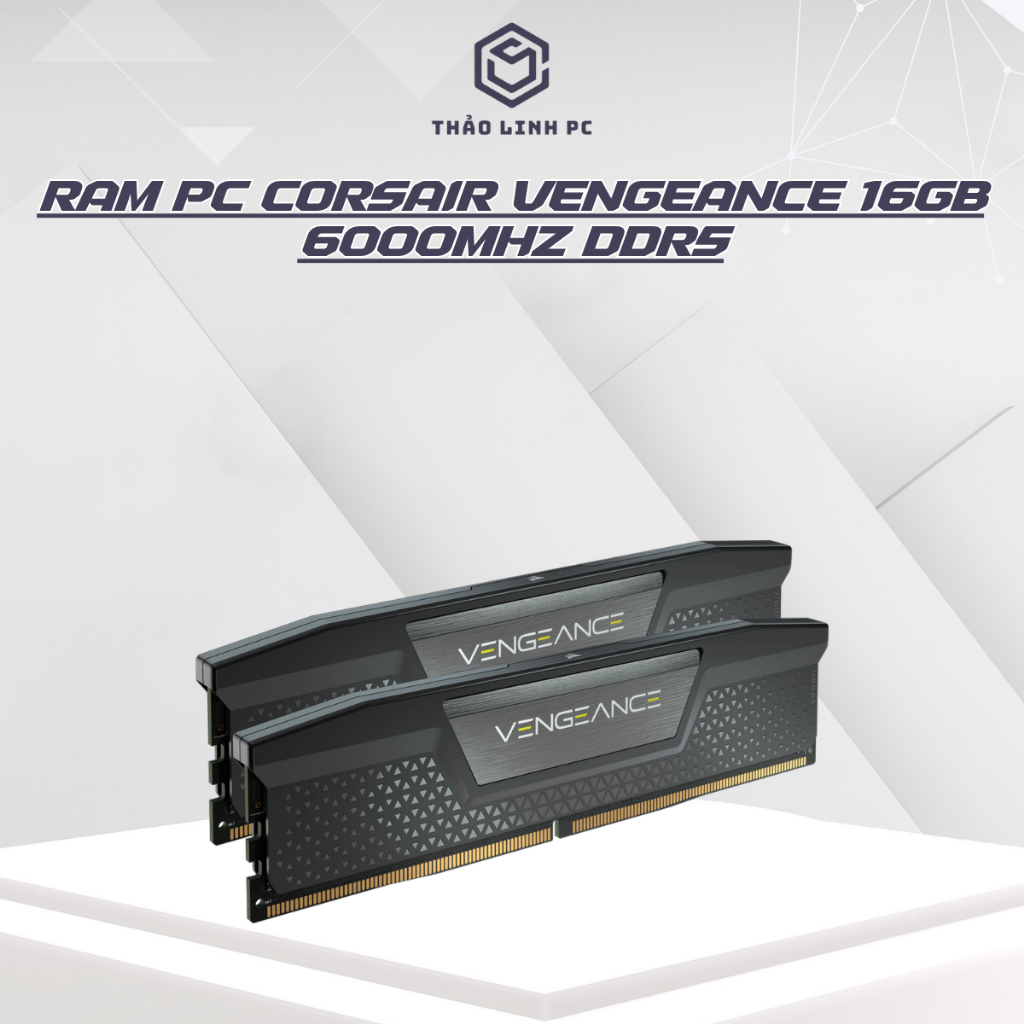 RAM Corsair DDR5 16GB 6000MHz (1x16GB) New BH 3 Năm