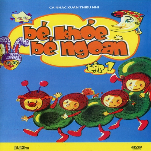 DVD CA MÚA NHẠC THIẾU NHI - BÉ KHỎE BÉ NGOAN 1