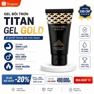 Tăng Cường Sinh Lý Nam GEL TITAN, An Toàn, Hiệu Quả, Hàng Chuẩn