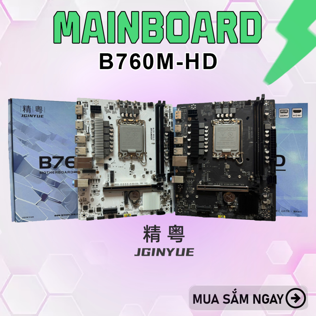 Mainboard JGINYUE B760M-HD DDR4 - Bo Mạch Chủ Socket LGA 1700 Hỗ Trợ CPU Intel Gen 12 13 14, Khe M.2
