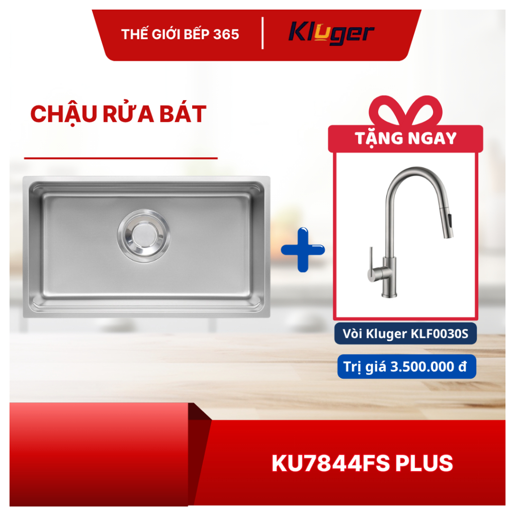 [TẶNG VÒI] Chậu rửa chén Kluger KU7844FS Basic/Plus - Inox 304 Bóng Mịn, Không Oxy Hóa