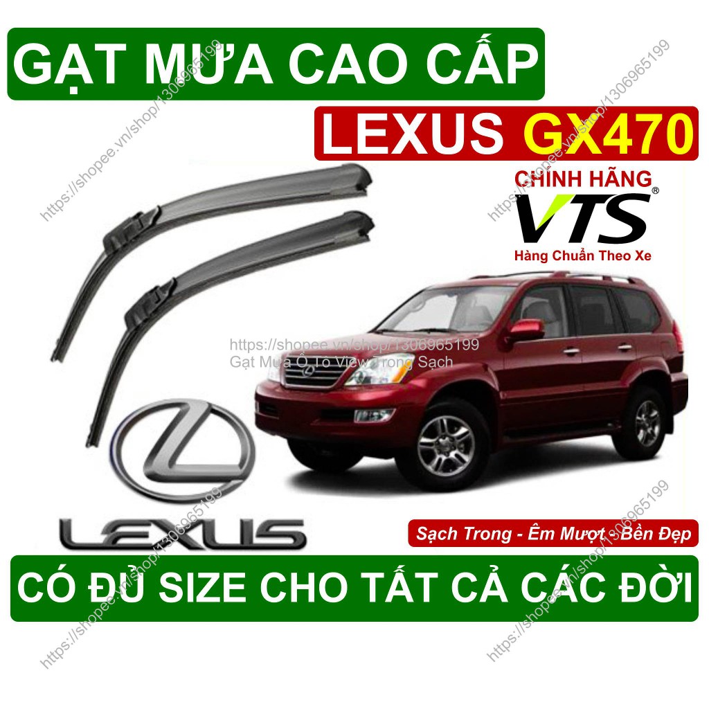 Gạt Mưa Kính Lái Lexus GX470, Cặp Gạt Mưa Kính Lái Cho Các Dòng Xe Lexus GX470, Có Đủ Size Cho Các Đ