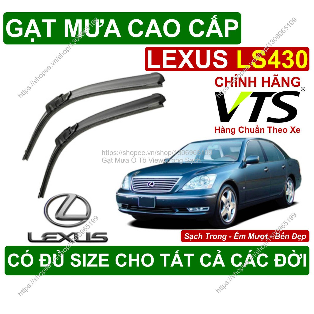 Gạt Mưa Kính Lái Lexus LS430, Cặp Gạt Mưa Kính Lái Cho Các Dòng Xe Lexus LS430, Có Đủ Size Cho Các Đ