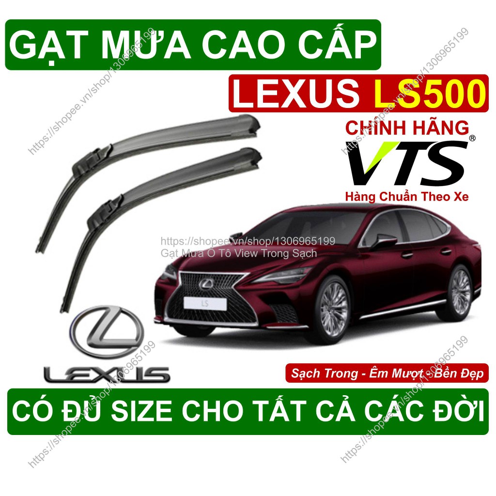 Gạt Mưa Kính Lái Lexus LS500, Cặp Gạt Mưa Kính Lái Cho Các Dòng Xe Lexus LS500, Có Đủ Size Cho Các Đ