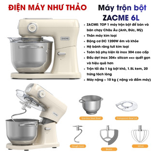 Máy trộn bột Zacme 6L 1200W - phụ kiện inox 304, nhiều chế độ trộn, động cơ DC êm ái - Bản 2026