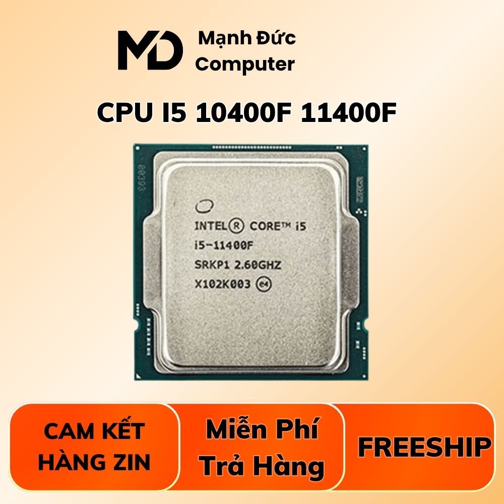 CPU intel Core i5 10400F | i5 11400F hàng đẹp sk 1200