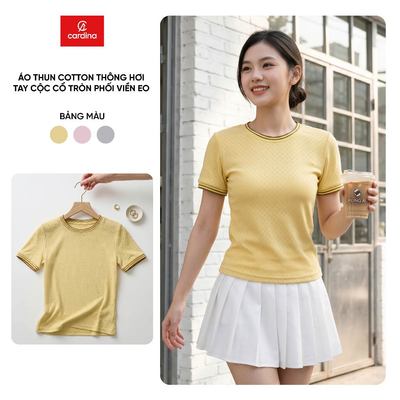 Áo thun nữ CARDINA chất liệu thun cotton thông hơi tay cộc cổ tròn phối viền eo 6ALC07