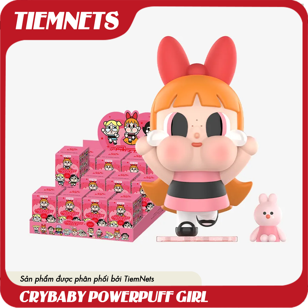 MÔ HÌNH BLIND BOX CRYBABY THE POWERPUFF GIRLS