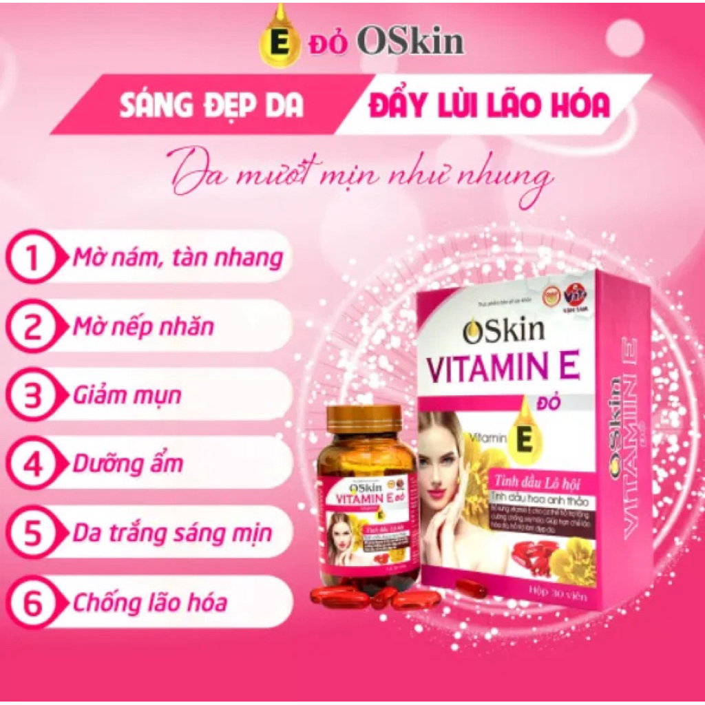 Vitamin E Oskin – Dưỡng Ẩm, Làm Sáng Da, Giảm Thâm Nám Hiệu Quả Từ Hoa Anh Thảo