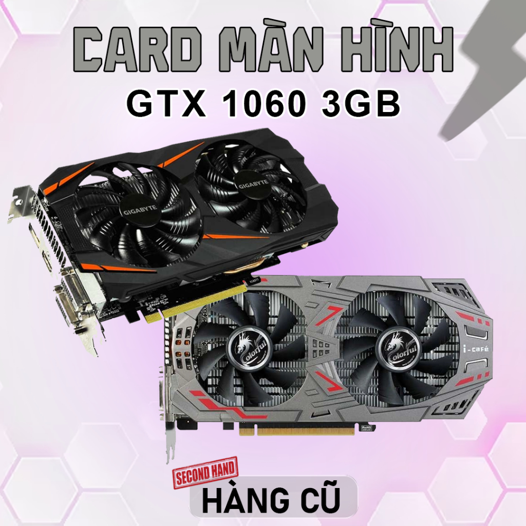 VGA CŨ GTX 1060 3GB các hãng MSI/Asus/Gigabyte/Palit/... Card Màn Hình GTX 1060 3G Cũ Nguyên Bản, Ch