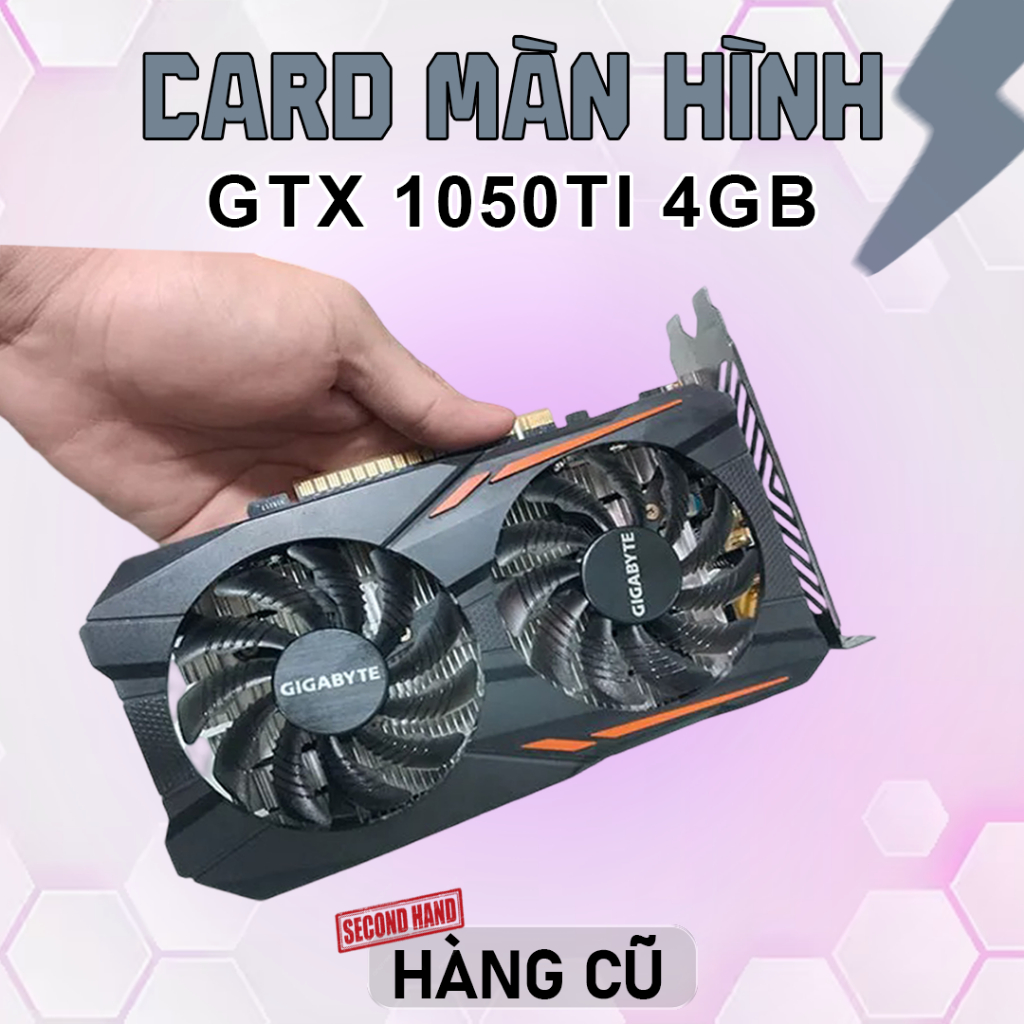 VGA CŨ GTX 1050ti 4GB các hãng MSI/Asus/Gigabyte/Palit/... Card Màn Hình GTX 1050 ti Cũ Nguyên Bản, 