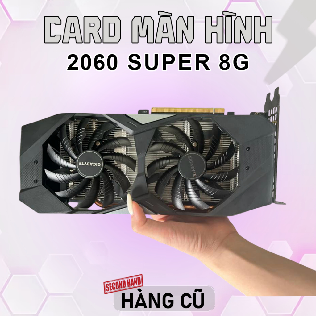 VGA CŨ RTX 2060S 8GB các hãng MSI/Asus/Gigabyte/Palit/... Card Màn Hình 2060 Super 8G Cũ Nguyên Bản 