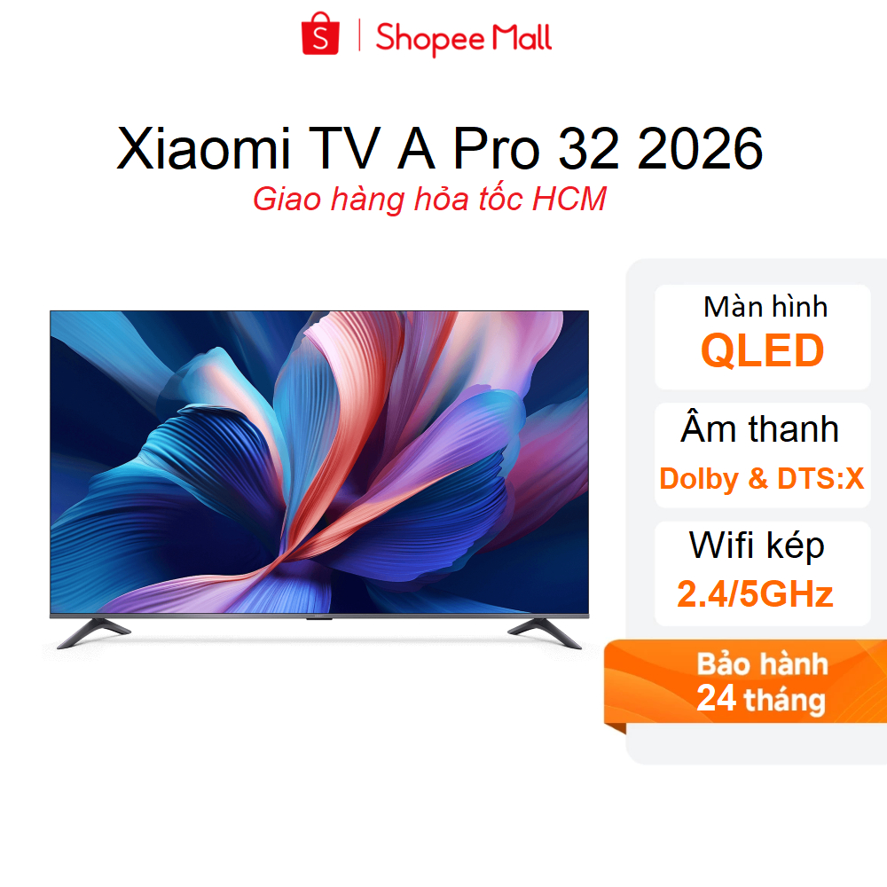 Tivi Xiaomi 32inch A Pro 2026 L32MB-APSEA - Bảo hành 2 năm chính hãng
