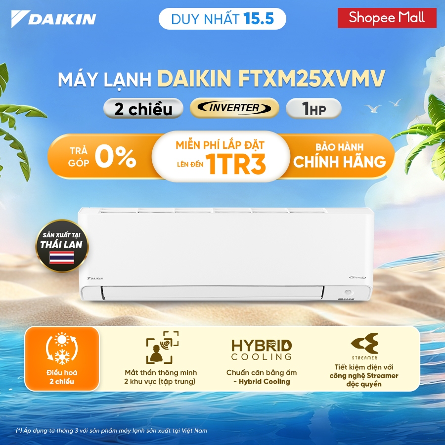 [CHỈ GIAO MIỀN BẮC][MIỄN PHÍ LẮP ĐẶT 1TR3] Điều hòa Daikin Inverter Cao Cấp 2 chiều FTXM25XVMV 1HP (