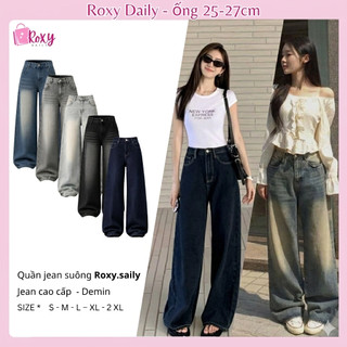 [Roxy Daily] Quần Jeans Nữ Ống Suông  Rộng 25-28cm Cạp Cao dài 100cm - Chất Vải Jeans Mềm - Quần Jean Nữ Dáng Suông