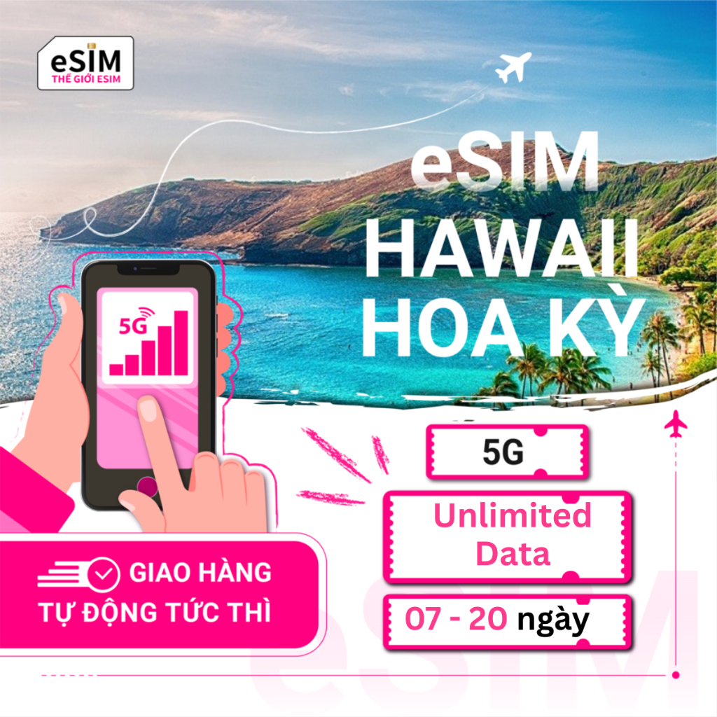 eSIM Hoa Kỳ - Hawaii, Nhà mạng T-Mobile USA 5G, Gói Không giới hạn data tốc độ cao, 07 - 20 ngày