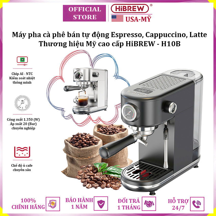 Máy pha cà phê bán tự động Espresso, Cappuccino, Latte. Thương hiệu Mỹ cao cấp HiBREW - H10B .