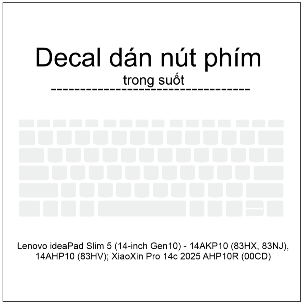 Decal dán nút trong suốt Lenovo ideaPad Slim 5 - 14AKP10 (83HX, 83NJ),14AHP10 (83HV); XiaoXin Pro 14
