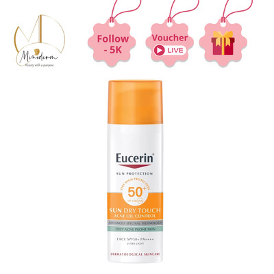 Kem chống nắng Eucerin Sun Dry Touch SPF50+ giúp kiểm soát nhờn, ngừa mụn.