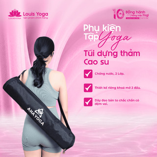 Túi đựng thảm AHA cao su - LOUIS YOGA Chống nước, 2 Lớp, Khoá mở 2 đầu, Tiện lợi, dễ dàng mang theo