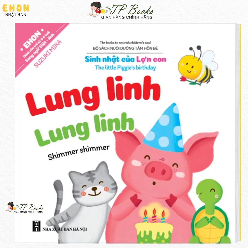 Sách - Sinh Nhật Lợn Con - Lung Linh Lung Linh - Song Ngữ Anh Việt Cho Trẻ Em Từ 0 - 6 Tuổi