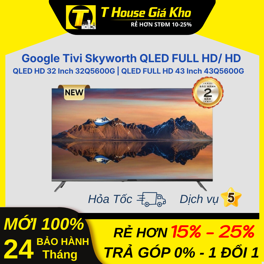 [Chính Hãng - Mới 100%] Google Tivi Skyworth 43" QLED Full HD 43Q5600G | 32" QLED HD 32Q5600G Sắc Né