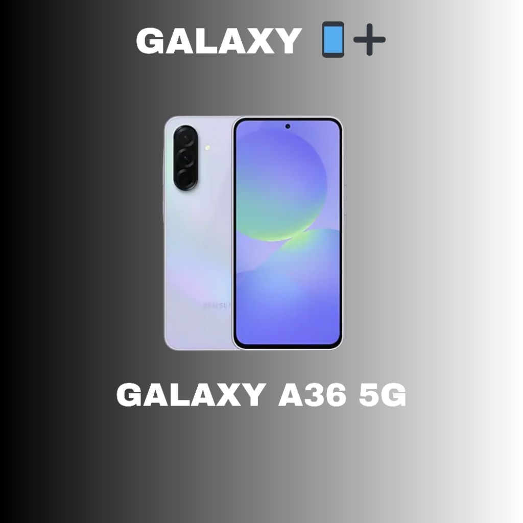 Galaxy A36 5G - Màu sắc trẻ trung