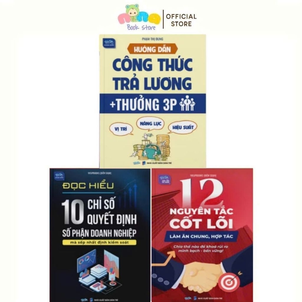 Hướng Dẫn Công Thức Trả Lương Thưởng 3P, Đọc Hiểu 10 Chỉ Số Quyết Định Số Phận DN, 12 Nguyên Tắc Cốt