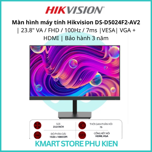 Màn hình máy tính Hikvision DS-D5024F2-AV2 | 23.8" VA / FHD / 100Hz / 7ms |VESA| VGA + HDMI | Bảo hà