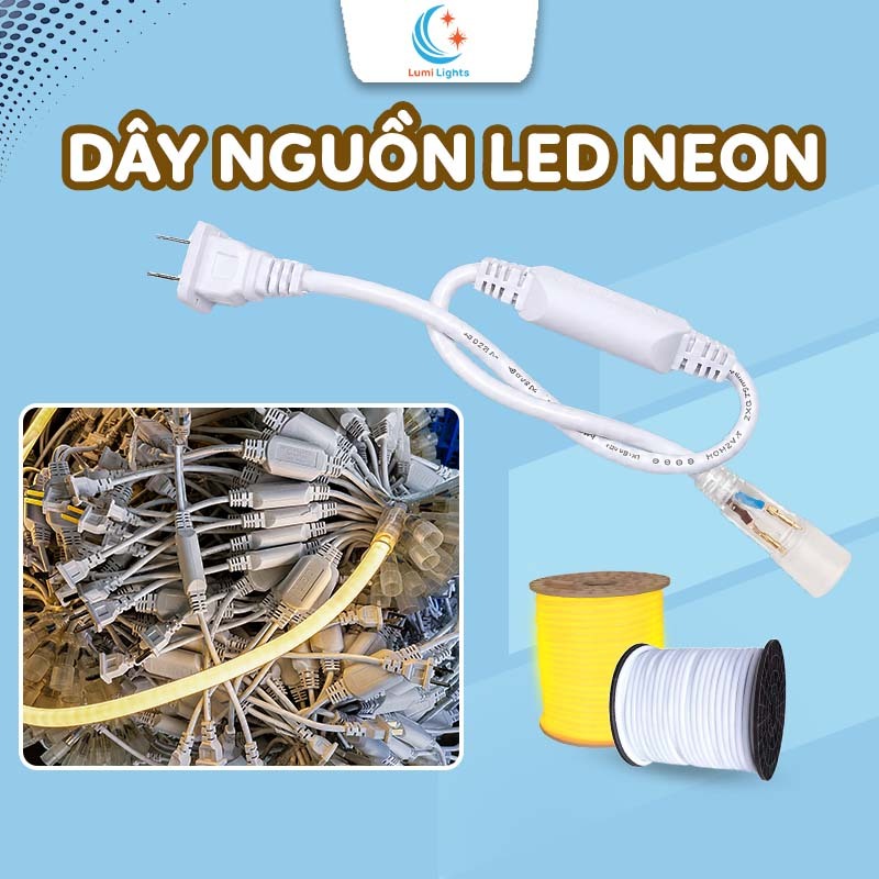 Dây Nguồn Led Neon 220V - Nguồn Led Dây Trang Trí