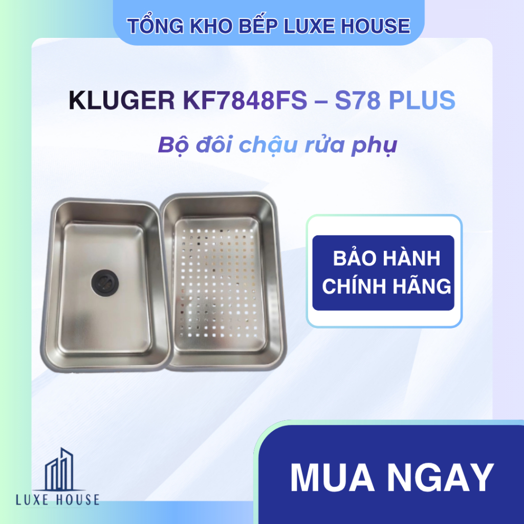 Bộ đôi chậu phụ Chậu rửa bát Kluger KF7848FS – S78 Plus