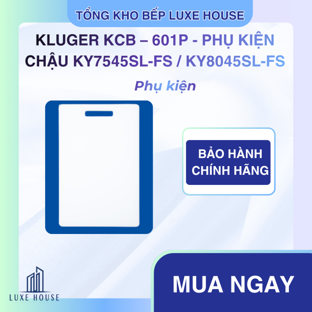 Thớt nhựa kháng khuẩn Kluger KCB – 601P - Phụ kiện chậu KY7545SL-FS / KY8045SL-FS