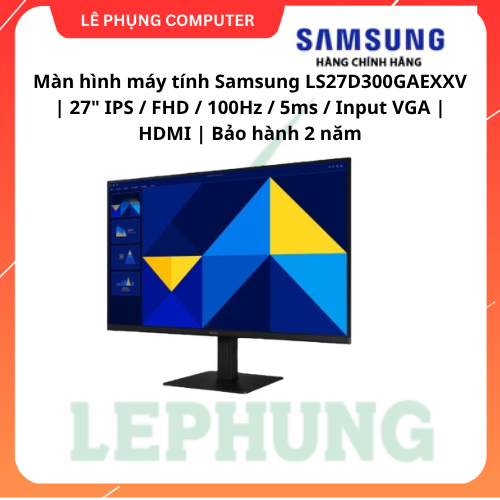 Màn hình Samsung LS27D300GAEXXV (27 inch/FHD/IPS/100Hz/5ms)- bảo hành 2 năm