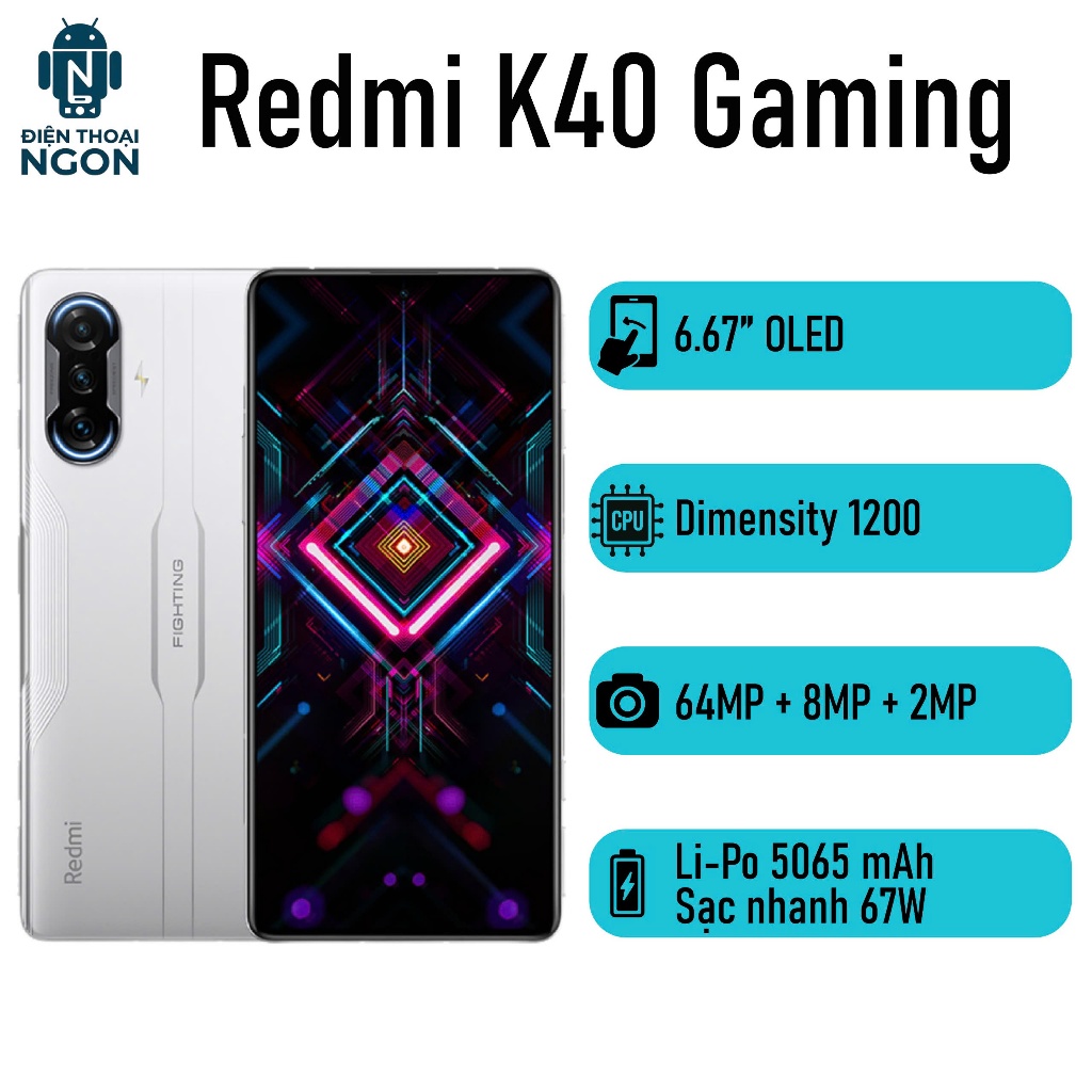 Điện thoại Redmi K40 Gaming - Dimensity 1200 - RAM 12/256GB - Camera 64MP - Pin 5065 mAh - Công Suất