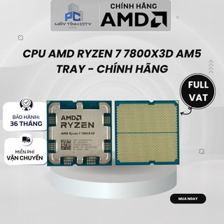 [FULL VAT CITYCOM] CPU AMD RYZEN 7 7800X3D AM5 Tray - BẢO HÀNH 3 NĂM