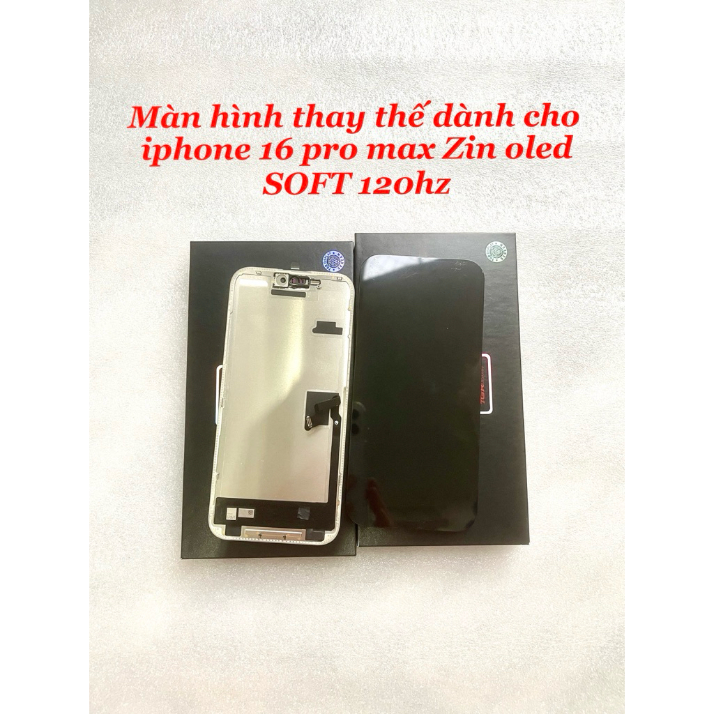 Màn hình thay thế dành cho iphone 16 pro max oled SOFT 120hz - oled GX