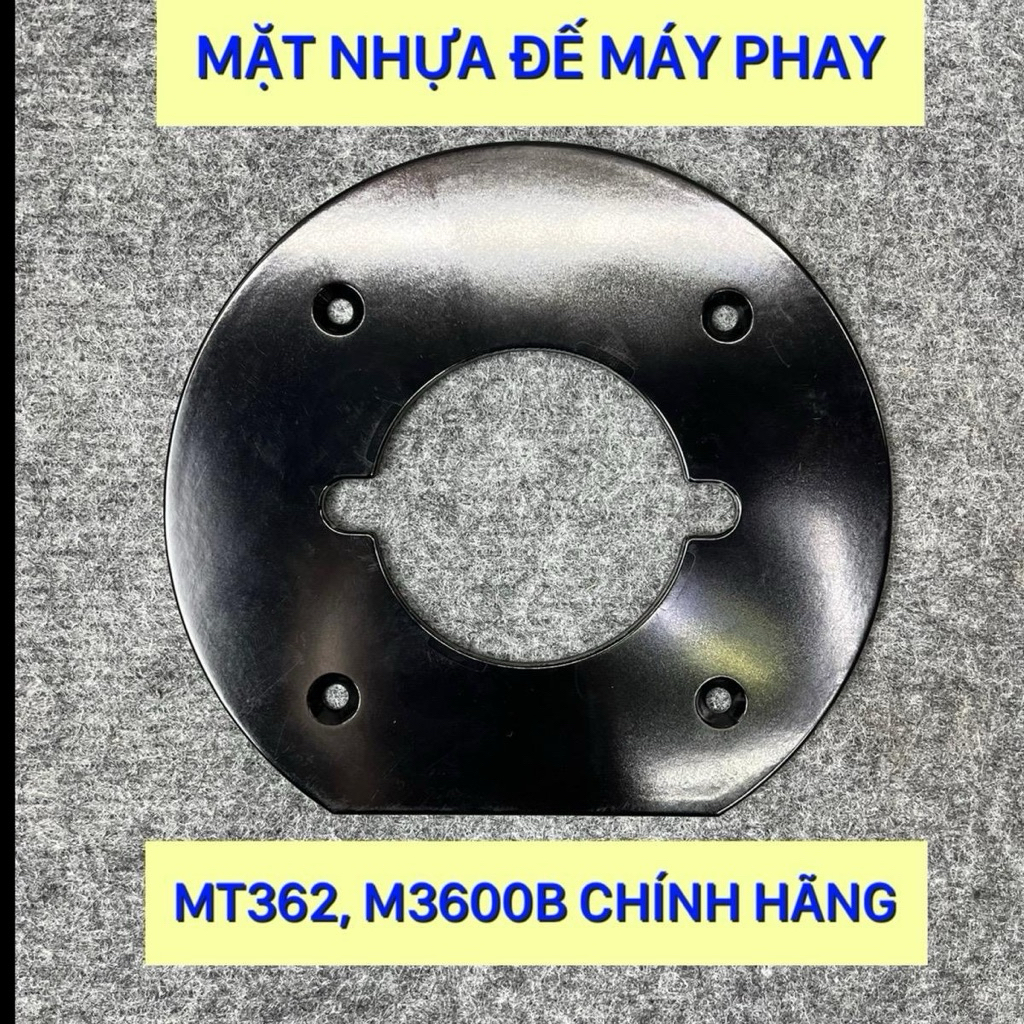 Mặt nhựa đế máy phay MT362, M3600B