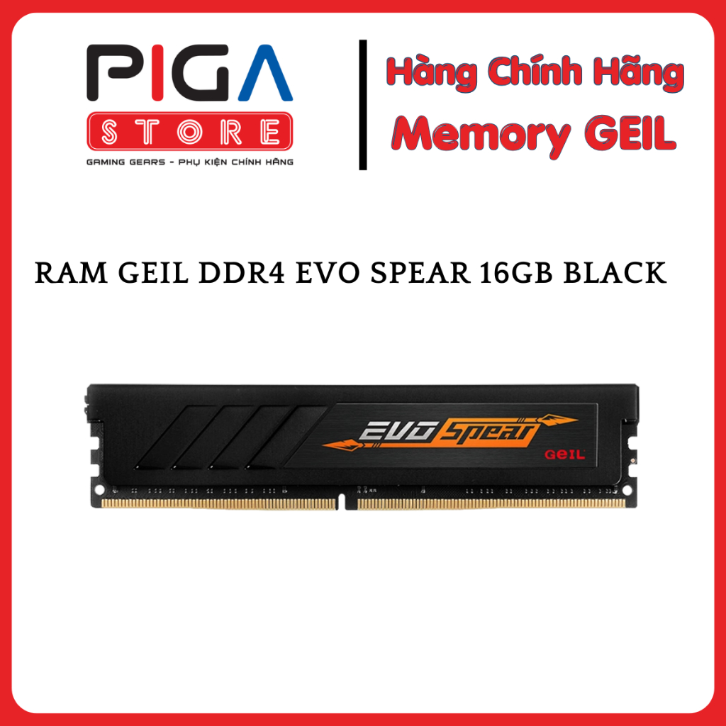 RAM PC GEIL D4 tản nhiệt EVO SPEAR DDR4 8GB/16G 3200Mhz Black - Hàng chính hãng, Bảo hành 5 năm