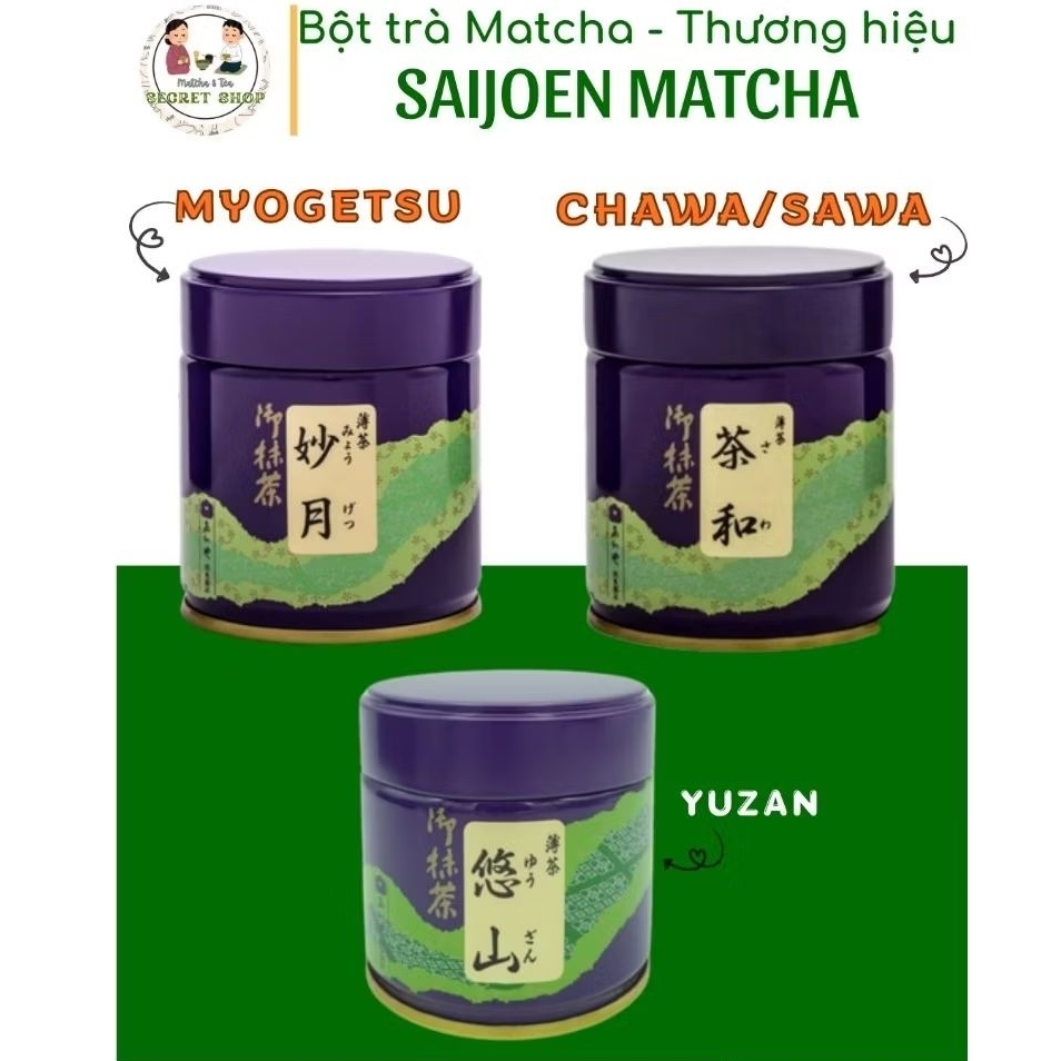 [FULL BOX] Bột trà Matcha MYOGETSU, YUZAN, SAWA nội địa Nhật Bản - Saijoen Matcha - SECRET SHOP