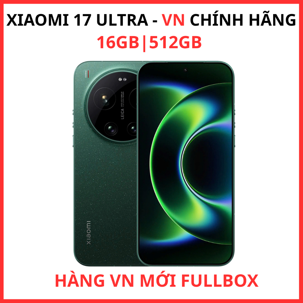 Điện Thoại Xiaomi 17 Ultra (16GB-512GB) Chính Hãng