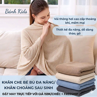 Áo choàng cho bé bú, Đa Chức Năng Tiện Lợi Cho Mẹ, Chất Liệu Mềm Mại, Co Dãn Tốt, Xoay 360 độ. (giá dùng thử)