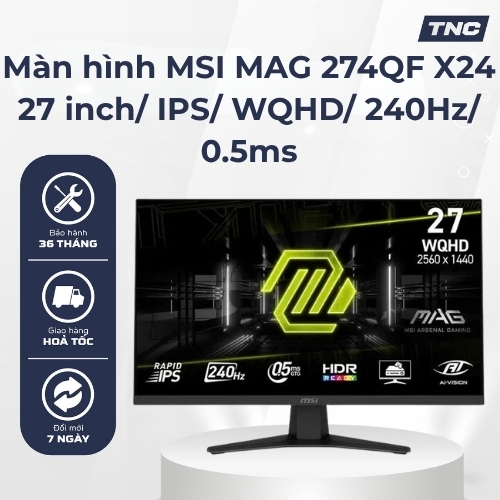 Màn hình MSI MAG 274QF X24 27 inch/ IPS/ WQHD/ 240Hz/ 0.5ms - Bảo Hành 36 Tháng - TNC STORE