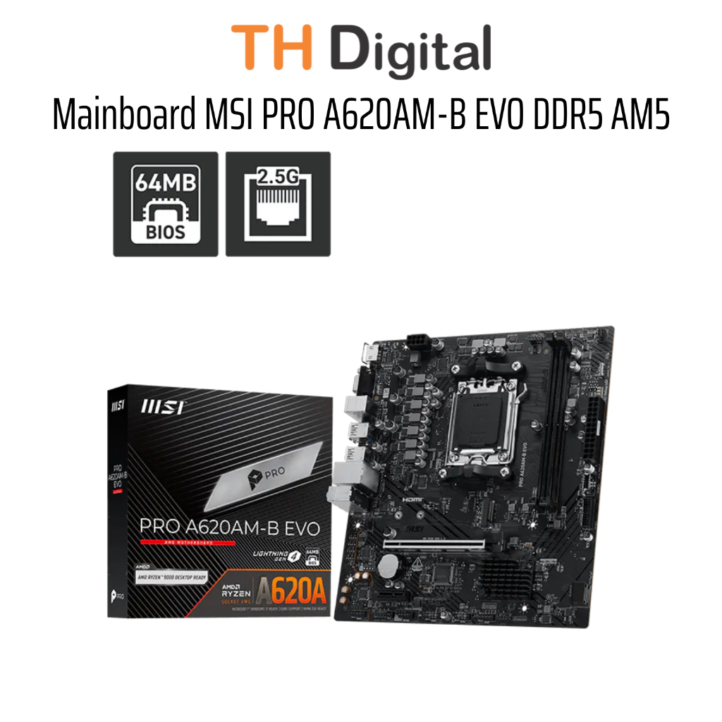 Mainboard MSI PRO A620AM-B EVO DDR5 AM5 - Hàng chính hãng