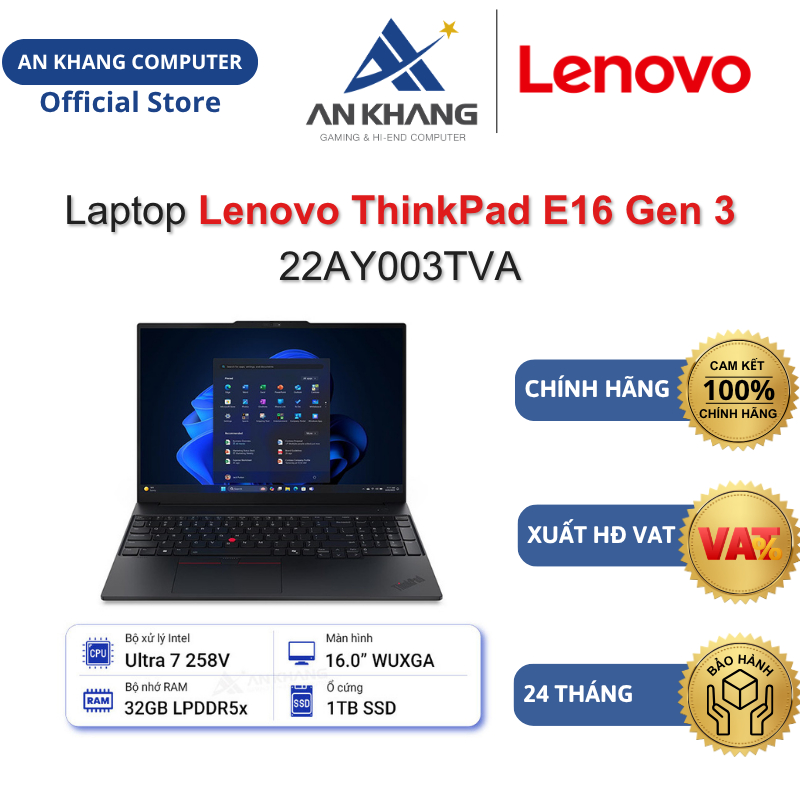 Laptop Lenovo ThinkPad E16 Gen 3 22AY003TVA (Ultra 7 258V, 32GB_DDR5, SSD_1 TB, 16" WUXGA, No OS)Chí