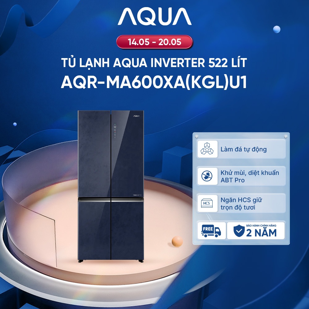 Tủ lạnh 4 cánh Aqua Inverter 522L AQR-MA600XA(KGL)U1 - Bảo hành 2 năm - Freeship toàn quốc