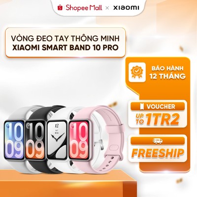 [Ưu đãi mở bán] Vòng đeo tay thông minh Xiaomi Smart Band 10 Pro - 150+ chế độ thể thao - Theo dõi sức khỏe toàn diện
