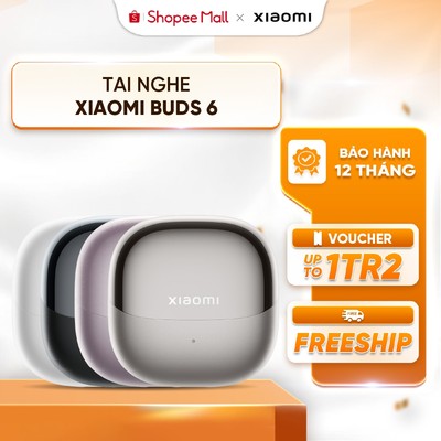 Tai nghe Xiaomi Buds 6 - Bluetooth 5.4 - Hộp sạc tiện lợi